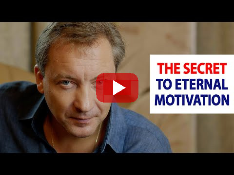 The secret to eternal motivation / Roman Vasilenko