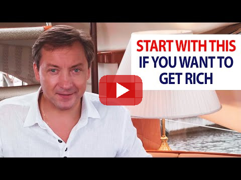 IF YOU WANT TO GET RICH, start with this / Roman Vasilenko