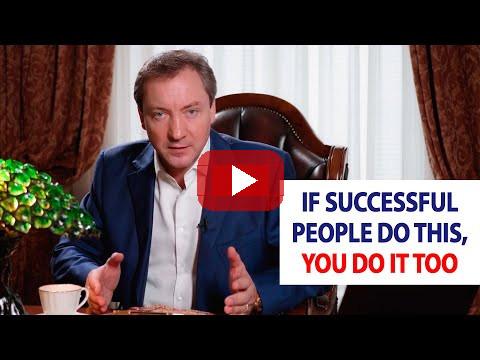 If successful people do this, you do it too / Roman Vasilenko